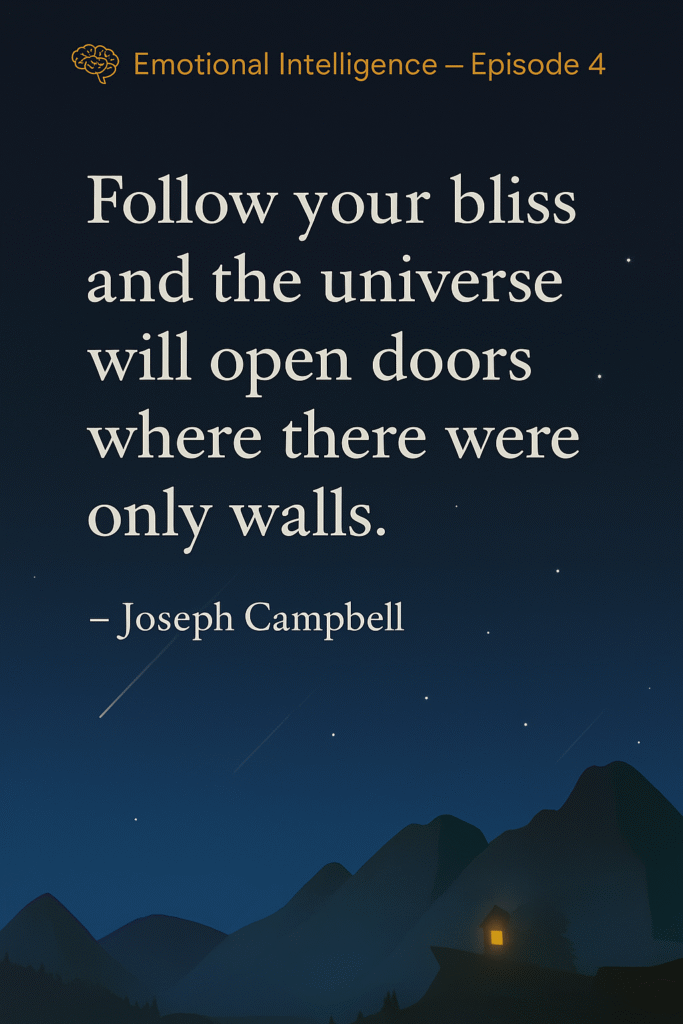 Motivational quote by Joseph Campbell on following passion and finding purpose β Emotional Intelligence Episode 4 by DilZindaHain